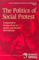 The Politics of Social Protest: Comparative Perspectives on States and Social Movements (Social Movements, Protest, and Contention ; V. 3) 0816624224 Book Cover