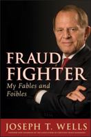 Fraud Fighter: My Fables and Foibles 0470610700 Book Cover
