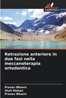 Retrazione anteriore in due fasi nella meccanoterapia ortodontica (Italian Edition) 6204908847 Book Cover