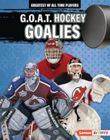 G.O.A.T. Hockey Goalies B0C8M6QPD4 Book Cover