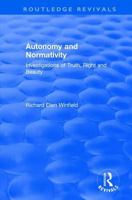 Autonomy and Normativity-Investigations of truth, right and beauty 1138706795 Book Cover