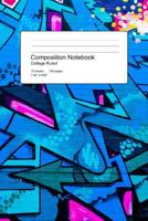 Street Art Composition Notebook 150 Pages 75 Sheets: College Ruled Brick Wall Griffiti Art Book 7.44" x 9.69" 1720707960 Book Cover