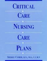 Critical Care Nursing Care Plan 1569300356 Book Cover