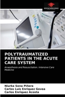 POLYTRAUMATIZED PATIENTS IN THE ACUTE CARE SYSTEM: Anaesthesia and Resuscitation. Intensive Care Medicine 6204028162 Book Cover