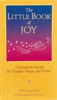 Little Book of Joy: An Interactive Journal for Thoughts, Prayers, and Wishes 1568380410 Book Cover