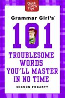 Grammar Girl's 101 Troublesome Words You'll Master in No Time 0312573472 Book Cover