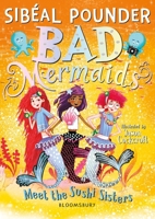 Bad Mermaids Meet The Sushi Sisters 1526616882 Book Cover