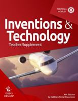 Inventions & Technology Teacher Supplement (God's Design) 1626914567 Book Cover