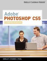 Adobe Photoshop CS5: Comprehensive (Shelly Cashman) 0538473916 Book Cover