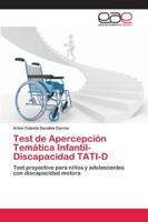 Test de Apercepción Temática Infantil-Discapacidad TATI-D 6202134143 Book Cover