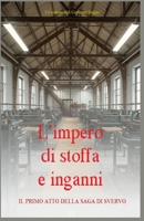 L'impero di stoffa e inganni (Il primo atto della saga di Svervo) (Italian Edition) B0H844WVJD Book Cover