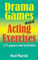 Drama Games and Acting Exercises: 177 Games and Activities 1566081661 Book Cover