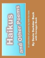 Haikus and Other Poems: A Collection of Poems by Kids for Kids 1466383046 Book Cover