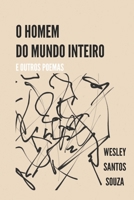 O Homem do Mundo Inteiro.: e outros poemas B0CK3PWDTV Book Cover