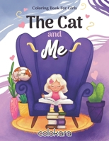 The Cat And Me Coloring Book For Girls: A Lovely Cats and Girls Coloring Book for Cat lover | 50 Ways To Be Kind to Yourself and Mindfulness through Positive Affirmations. B08P1H4539 Book Cover