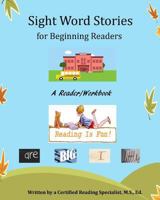 Sight Word Stories for Beginning Readers 1388529017 Book Cover