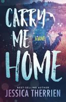 Carry Me Home 1947392093 Book Cover