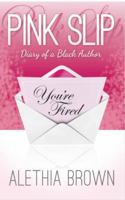 Pink Slip Diary of a Black Author 0615651291 Book Cover
