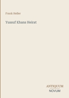 Yussuf Khans Heirat (German Edition) 3387403380 Book Cover