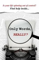 Only Words, Really 1737710528 Book Cover