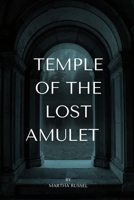 Temple of the Lost Amulet B0FFB11V2Y Book Cover