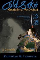 Cold Sake: Yamabuki vs. the Undead 0991266749 Book Cover