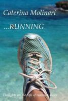 ...Running: Thoughts on the tips of running shoes 154071926X Book Cover