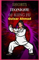 SHORTS TEQNIQUES 0F KUNG FU B0CDJTLX9L Book Cover