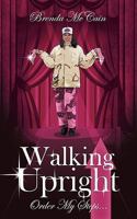 Walking Upright: Order My Steps... 1449712835 Book Cover