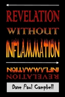 Revelation Without Inflammation 154409275X Book Cover