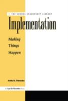 Implementation: Making Things Happen 1883001536 Book Cover