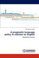 A pragmatic language policy in relation to English 3848482436 Book Cover