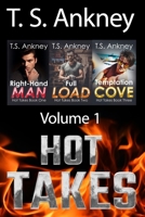 Hot Takes Volume 1: Steamy MM Romance Novellas B0BTRXDY21 Book Cover