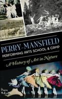 Perry-Mansfield Performing Arts School & Camp: A History of Art in Nature 1540217396 Book Cover