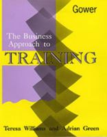 The Business Approach to Training 056607656X Book Cover