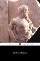 The Greek Sophists (Penguin Classics) 0140436898 Book Cover