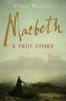 Macbeth: A True Story 0857381601 Book Cover