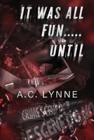 It Was All Fun... Until B0F315F54L Book Cover