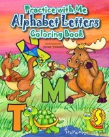 Practice with Me Alphabet Letters Coloring Book 1943163375 Book Cover