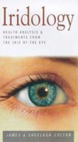 Iridology: Health Analysis and Treatments from the Iris of the Eye (Health Essentials Series) 185230880X Book Cover