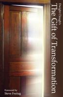 The Gift of Transformation 1466252634 Book Cover