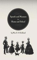 Speech and Manners for Home and School 1146233086 Book Cover