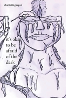 it's okay to be afraid of the dark 1087991978 Book Cover