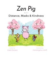 Zen Pig: Distance, Masks & Kindness 1953177883 Book Cover