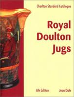 Royal Doulton Jugs (6th Edition) - The Charlton Standard Catalogue 0889682569 Book Cover