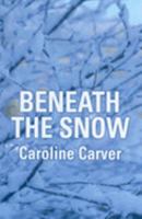 Beneath The Snow 0752878123 Book Cover