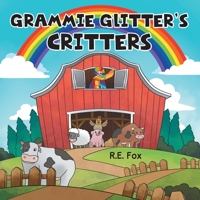 Grammie Glitter's Critters 1647534356 Book Cover