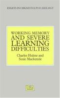 Working Memory And Severe Learning Difficulties (Essays in Cognitive Psychology) 1848723628 Book Cover