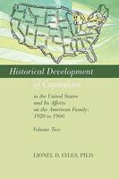 Historical Development Of Capitalism In The United States And Its Affects On The American Family: 1920 To 1960: Volume Two 0595492037 Book Cover