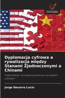 Dyplomacja cyfrowa a rywalizacja między Stanami Zjednoczonymi a Chinami 6630114922 Book Cover